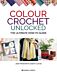 Colour Crochet Unlocked