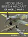 Modelling British Aircraft of World War II