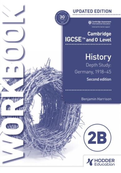 Cambridge IGCSE and O Level History Workbook 2B - Depth study: Germany, 1918¿45 2nd Edition