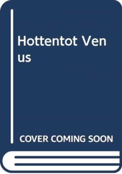 The Hottentot Venus