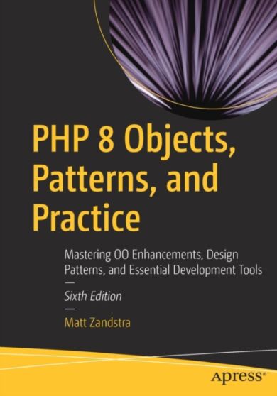 PHP 8 Objects, Patterns, and Practice