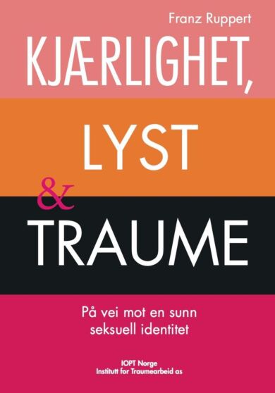 Kjærlighet, lyst og traume