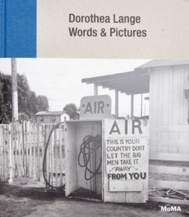 Dorothea Lange: Words + Pictures