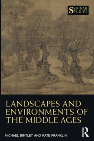 Landscapes and Environments of the Middle Ages