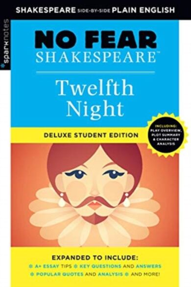 Twelfth Night: No Fear Shakespeare Deluxe Student Edition