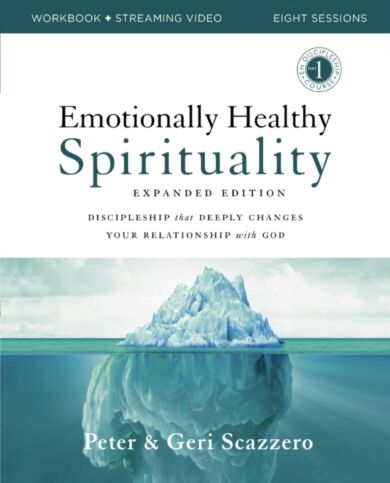 Emotionally Healthy Spirituality Expanded Edition Workbook plus Streaming Video