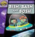 Rapid Phonics Step 2: Bish, Bash and Bosh (Fiction)