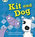 Bug Club Phonics Fiction Reception Phase 2 Set 03 Kit and Dog