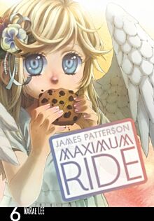 Maximum Ride: Manga Volume 6