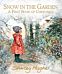 Snow in the Garden: A First Book of Christmas