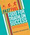 Fast Fuel: Food for Triathlon Success