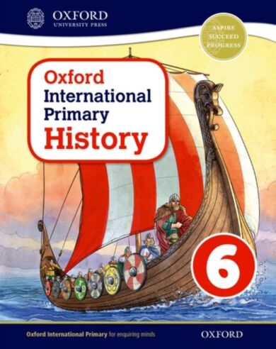 Oxford International Primary History: Student Book 6