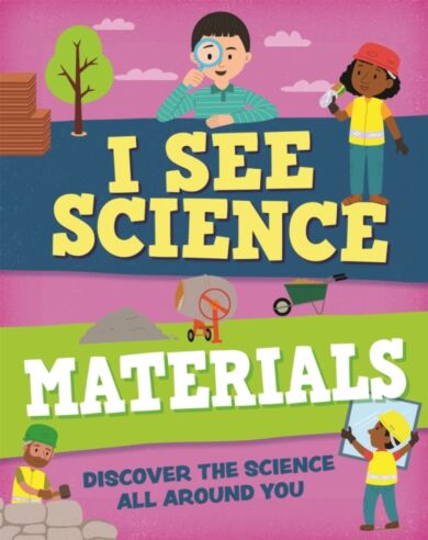 I See Science: Materials