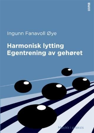 Harmonisk lytting ; Egentrening av gehøret