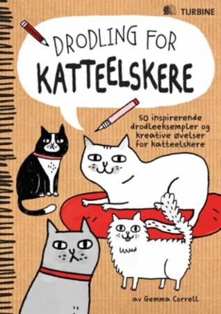 Drodling for katteelskere. 50 inspirerende drodleeksempler og kreative øvelser for katteelskere