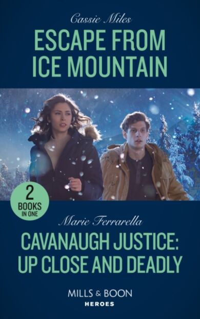 Escape From Ice Mountain / Cavanaugh Justice: Up Close And Deadly