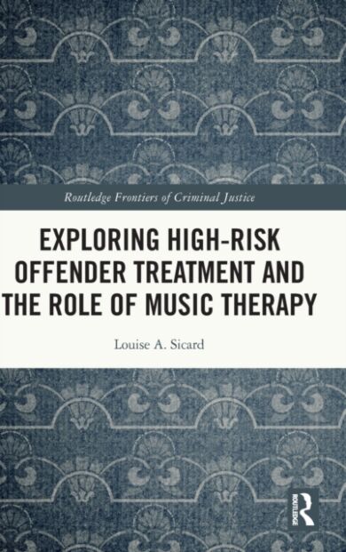 Exploring High-risk Offender Treatment and the Role of Music Therapy