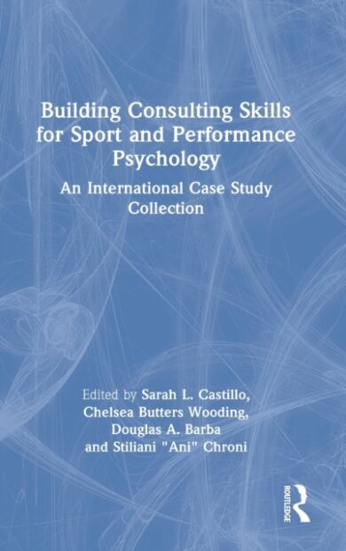 Building Consulting Skills for Sport and Performance Psychology