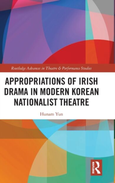 Appropriations of Irish Drama in Modern Korean Nationalist Theatre