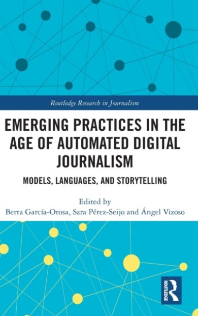 Emerging Practices in the Age of Automated Digital Journalism