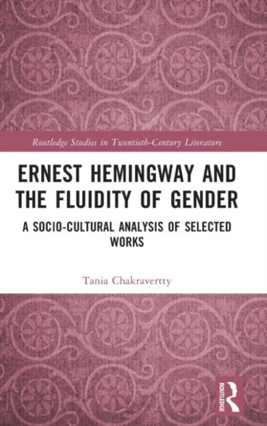 Ernest Hemingway and the Fluidity of Gender