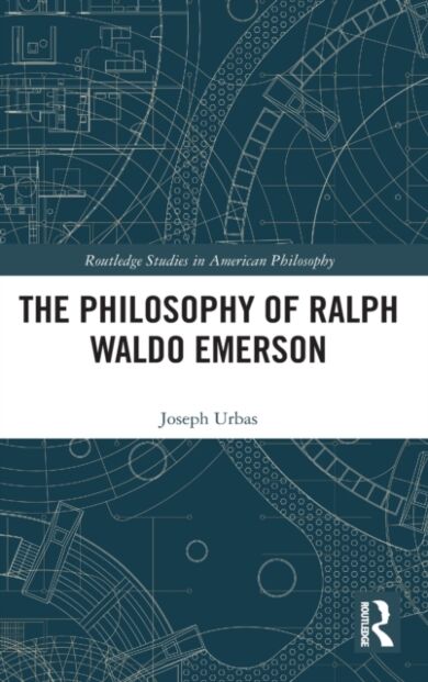 The Philosophy of Ralph Waldo Emerson