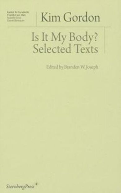 Is It My Body? ¿ Selected Texts