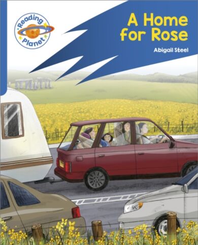 Reading Planet: Rocket Phonics - Target Practice - A Home for Rose - Blue