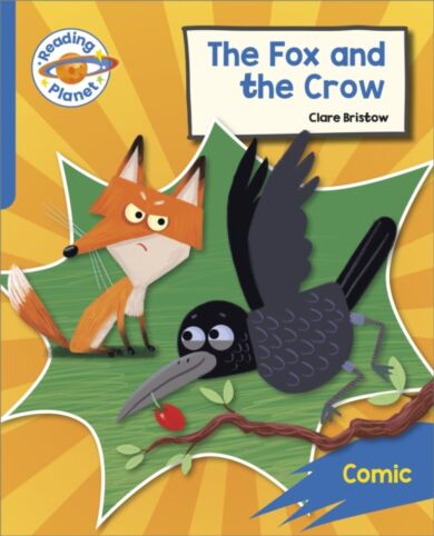 Reading Planet: Rocket Phonics - Target Practice - The Fox and the Crow - Blue