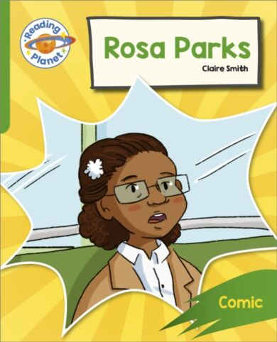 Reading Planet: Rocket Phonics - Target Practice - Rosa Parks - Green