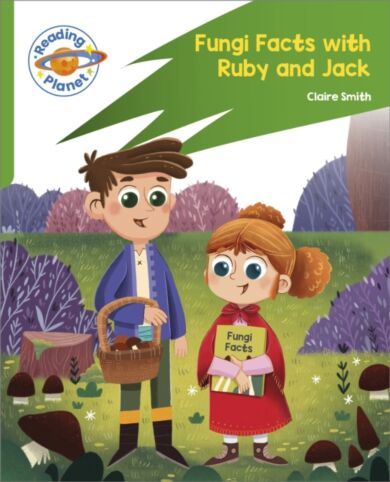 Reading Planet: Rocket Phonics ¿ Target Practice - Fungi Facts with Ruby and Jack - Green