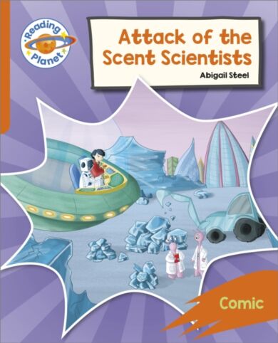 Reading Planet: Rocket Phonics ¿ Target Practice - Attack of the Scent Scientists - Orange