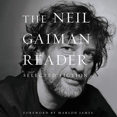 The Neil Gaiman Reader