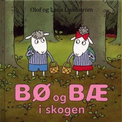 Bø og Bæ i skogen