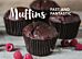 Muffins: Fast and Fantastic