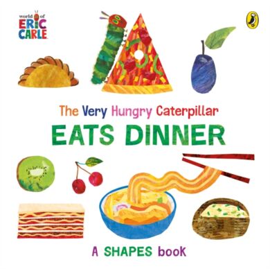 The Very Hungry Caterpillar Eats Dinner