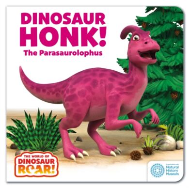 The World of Dinosaur Roar!: Dinosaur Honk! The Parasaurolophus