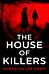 The House of Killers