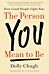 The Person You Mean to Be