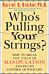 Who's Pulling Your Strings?: How to Break the Cycle of Manipulation and Regain Control of Your Life