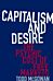 Capitalism and Desire