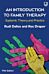 An Introduction to Family Therapy: Systemic Theory and Practice