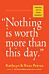 "Nothing Is Worth More Than This Day."