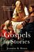 The Gospels as Stories