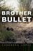 Brother Bullet