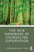 The New Handbook of Counseling Supervision