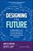 Designing the Future: How Ford, Toyota, and other World-Class Organizations Use Lean Product Develop