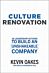 Culture Renovation: 18 Leadership Actions to Build an Unshakeable Company