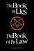 The Book of the Law and the Book of Lies