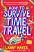 How to Survive Time Travel